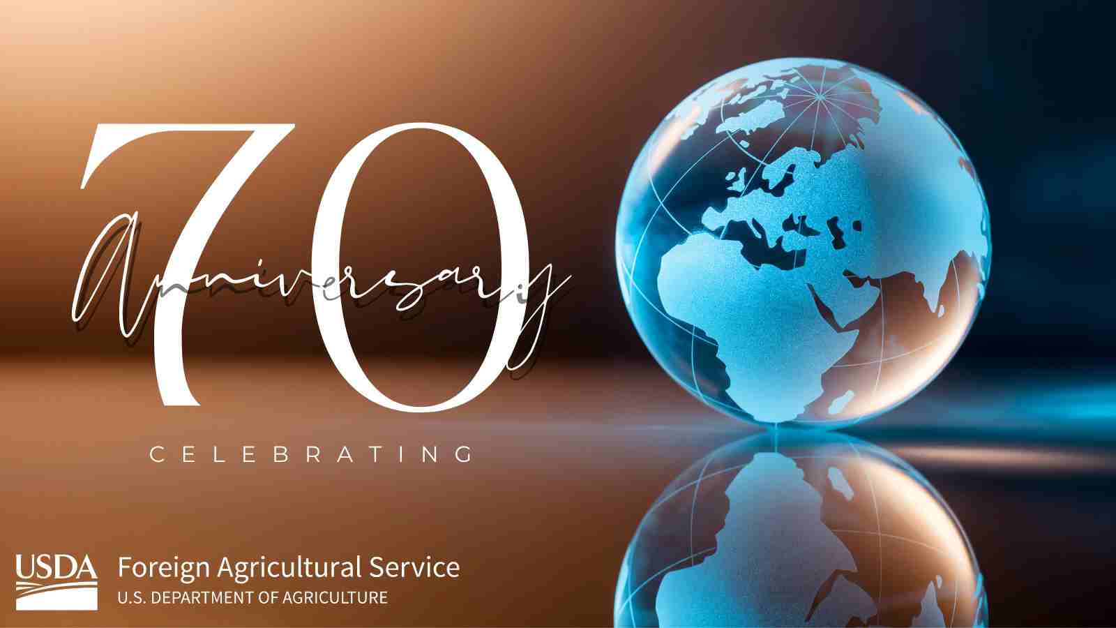 U.S. Foreign Agricultural Service marks 70th anniversary