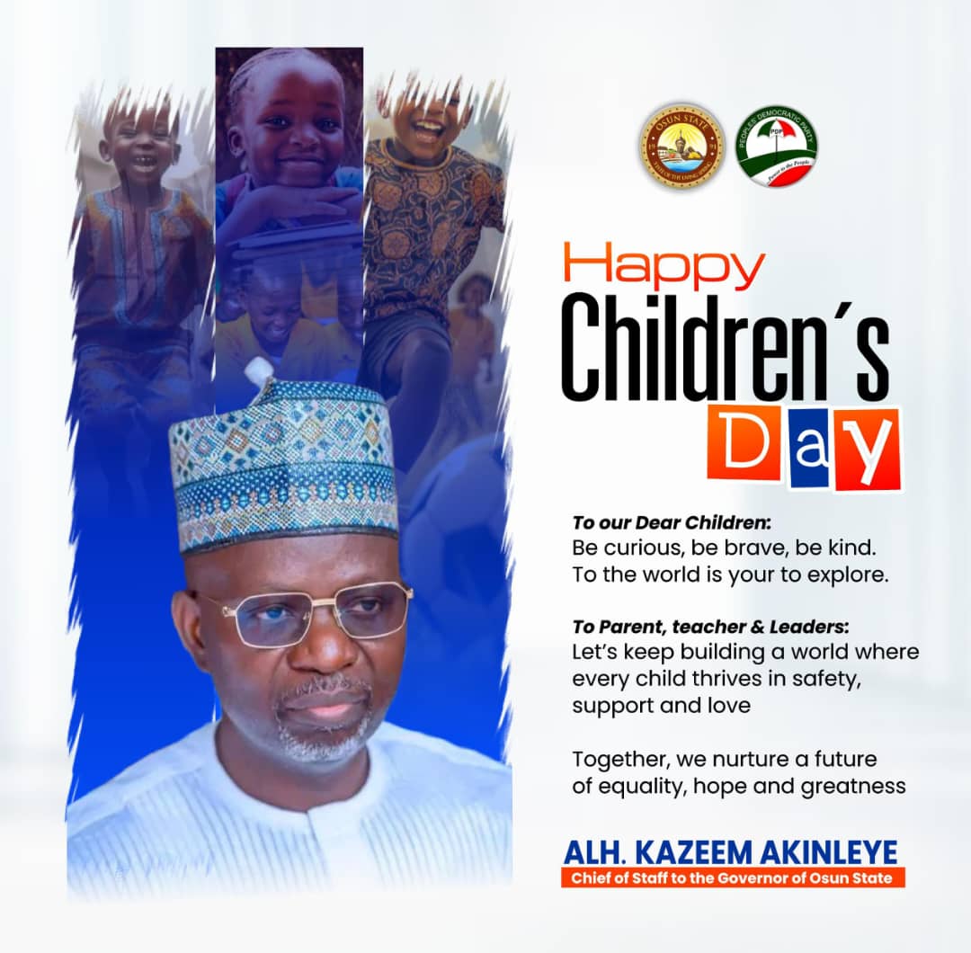 2025 Children’s Day: “You Are Our Greatest Treasure,” Osun CoS Akinleye Hails Young Minds