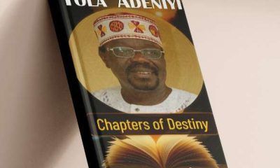 Lagos to host launch of Chapters of  Destiny, Tola Adeniyi’s autobiography March 3