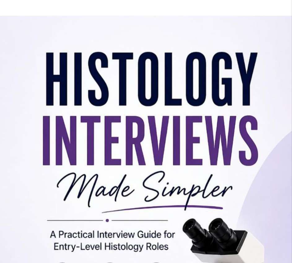 Review: Histology Interviews Made Simpler: A Practical Interview Guide for Entry-Level Histology Roles